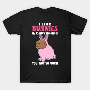 I Like Bunnies and Capybaras you not so much cartoon T-Shirt